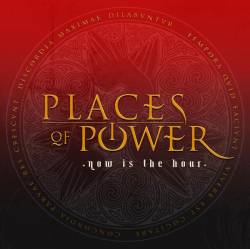 Places Of Power : Now Is the Hour